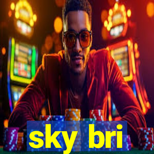 sky bri